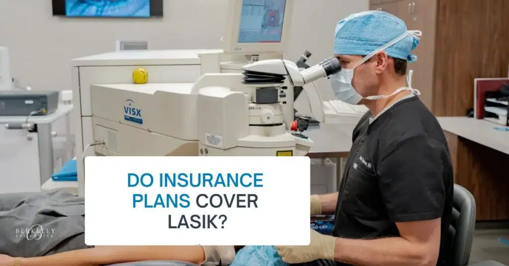 Does Insurance Cover LASIK Eye Surgery? 1 Do Insurance Plans Cover LASIK 2026