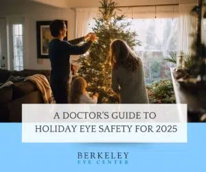 A Doctor's Guide to Holiday Eye Safety: From Pine Needles to Popping Corks 2 A Doctor's Guide to Holiday Eye Safety for 2025